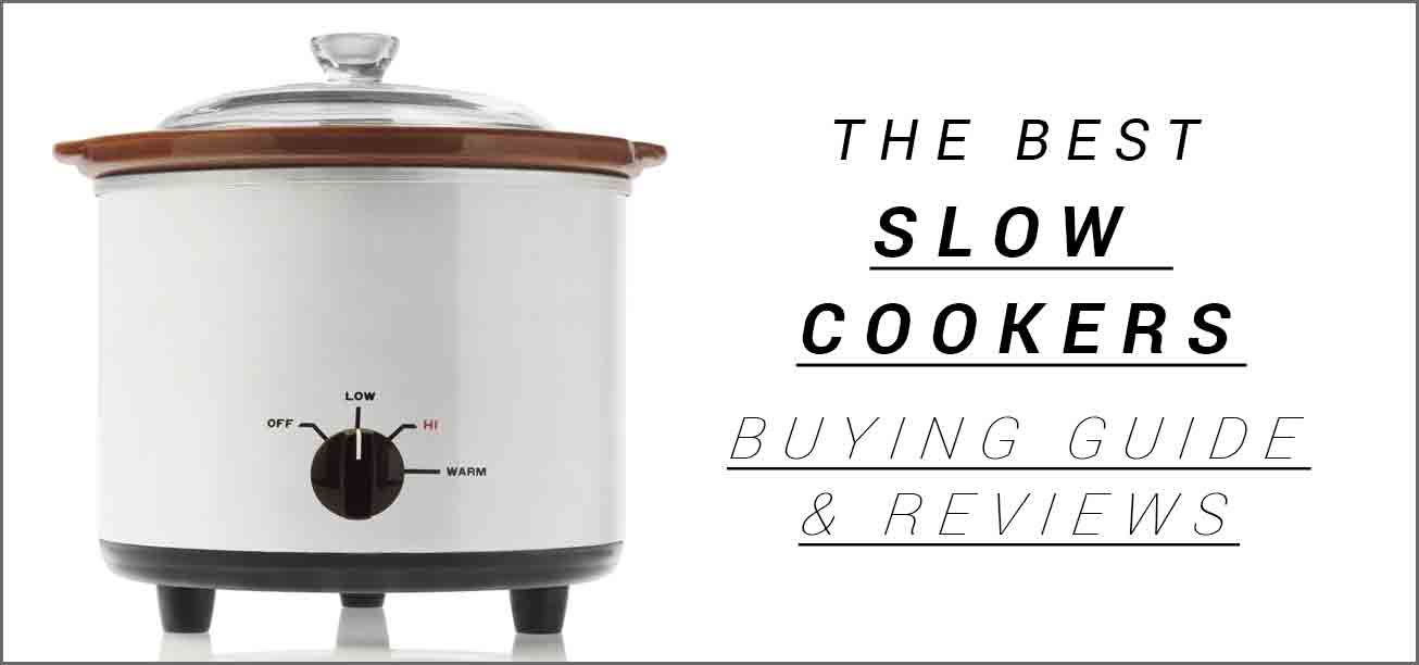 The Ultimate Slow Cooker Buying Guide